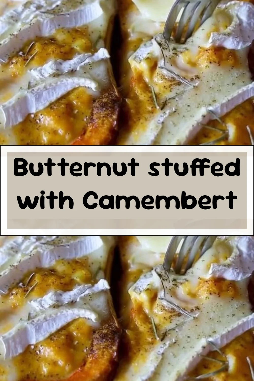 Butternut stuffed with Camembert