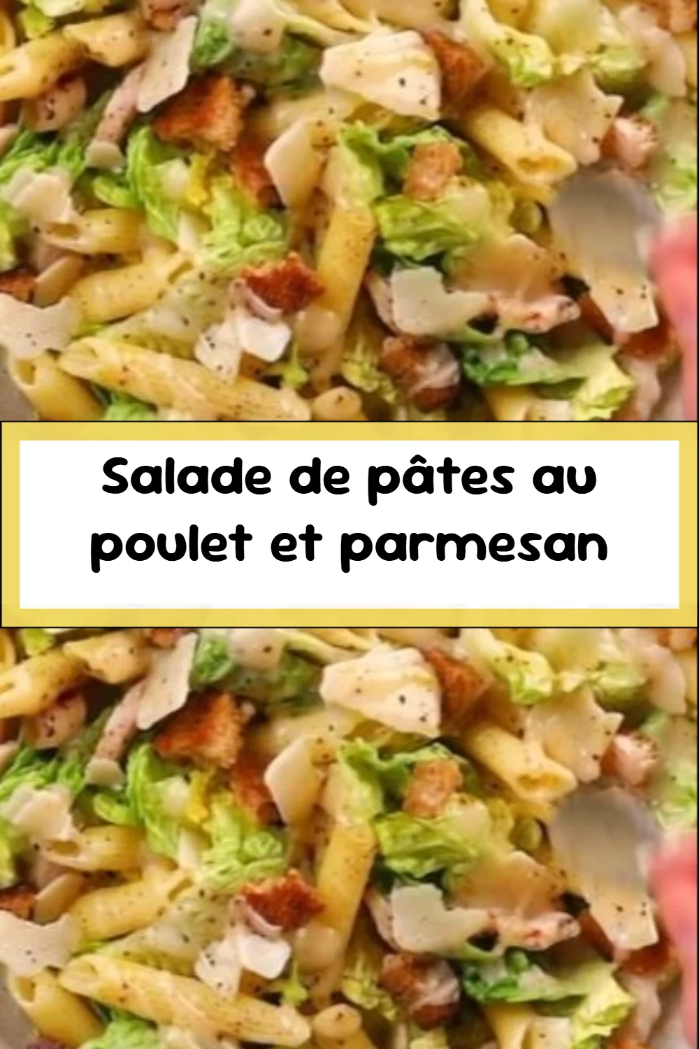Salade de pâtes au poulet et parmesan