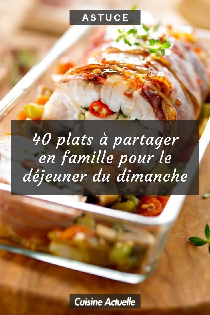 Plats à partager pour le déjeuner du dimanche en famille