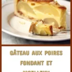 gateau aux poires fondant et moelleux 2026 08 06 201108 683x1024 1
