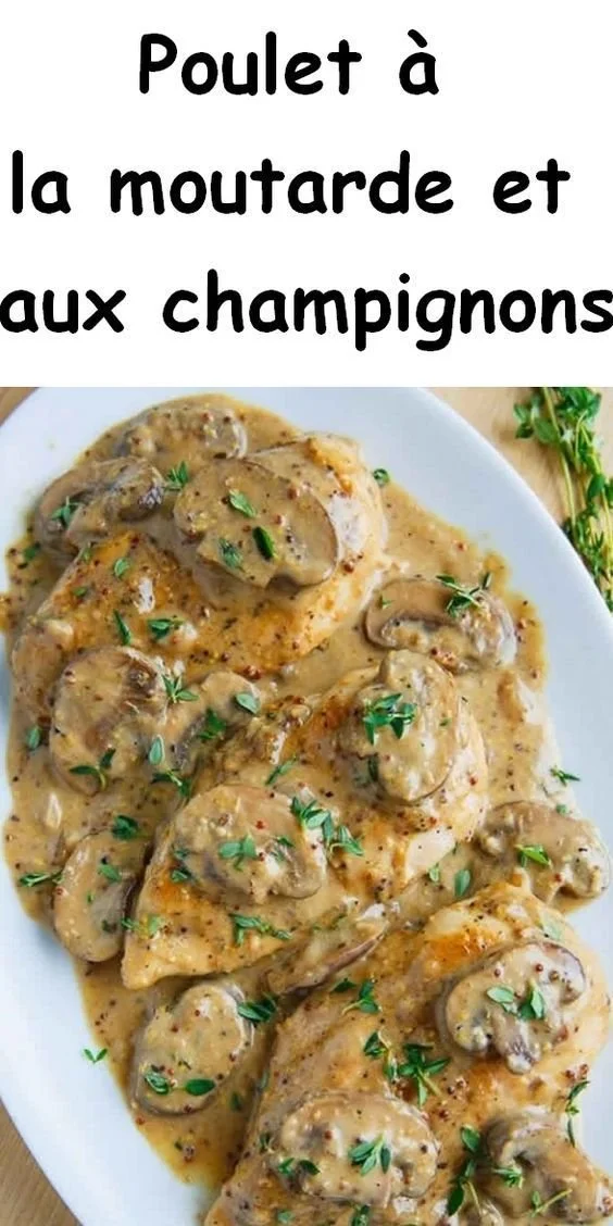 Poulet à la moutarde et aux champignons, un plat facile pour le dîner en famille.